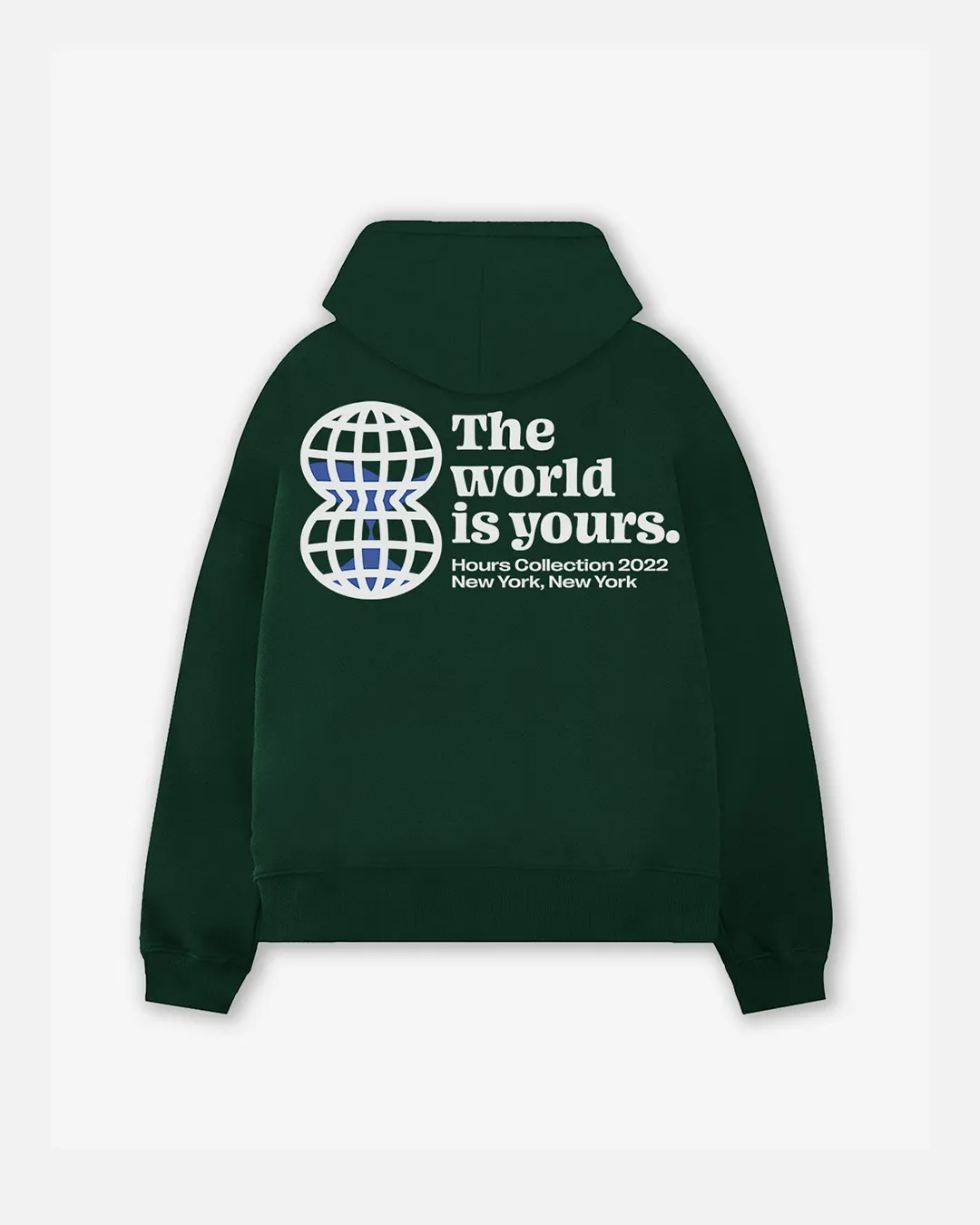 Forest Green The World is Yours Hoodie